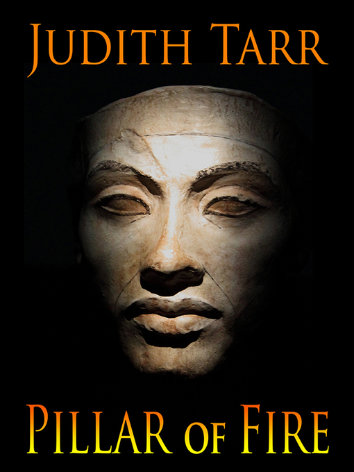 Title details for Pillar of Fire by Judith Tarr - Available